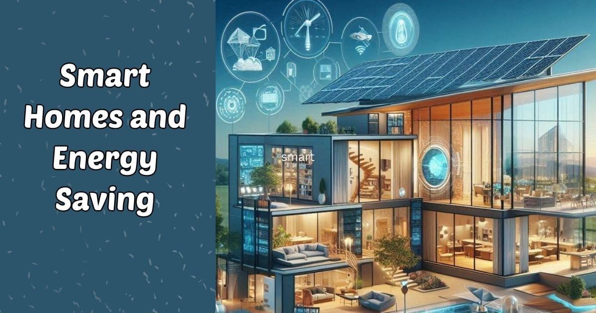 Smart Homes and Energy Saving