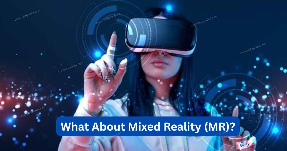 What About Mixed Reality MR