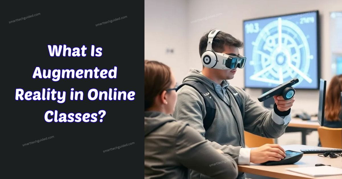 What Is Augmented Reality in Online Classes