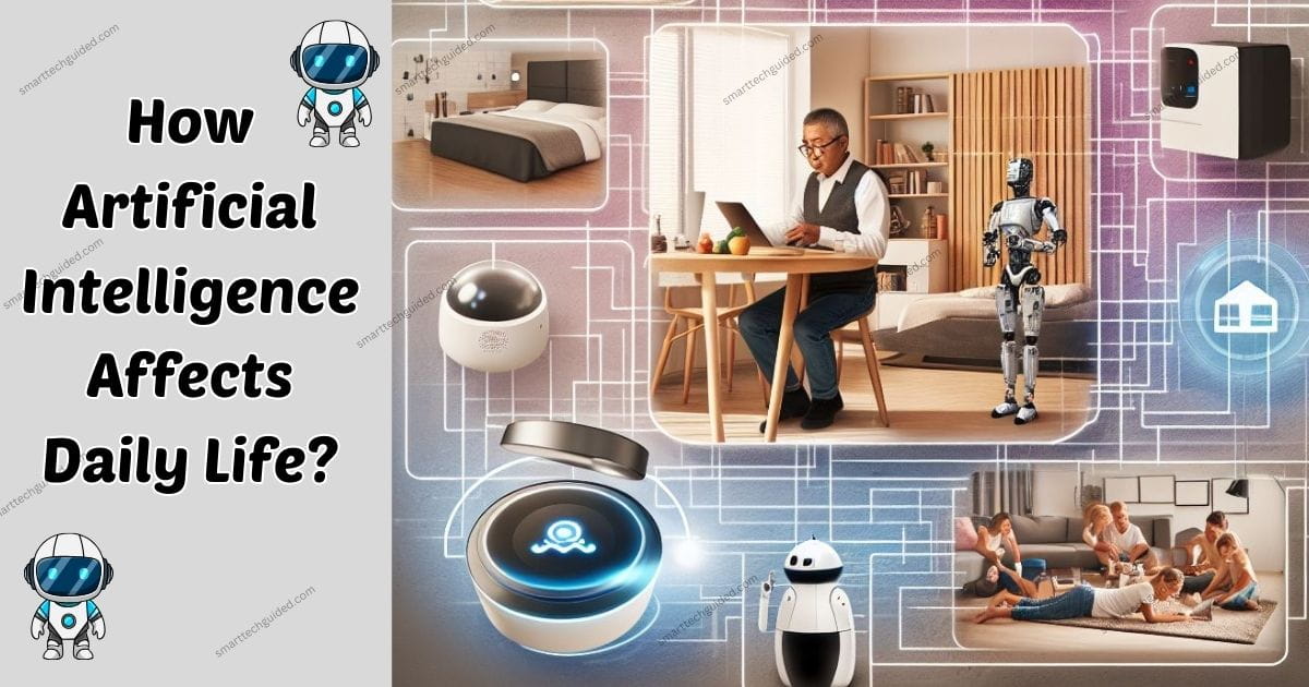 How Artificial Intelligence Affects Daily Life