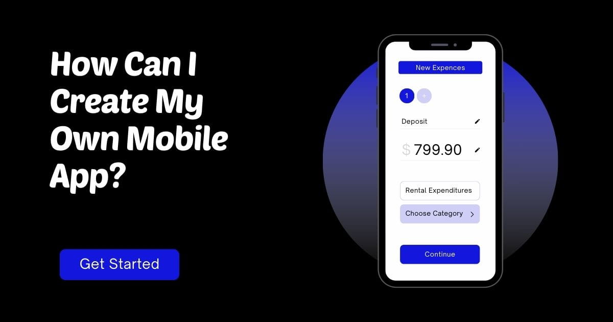 How to Create an App: Build Your Mobile App Easily