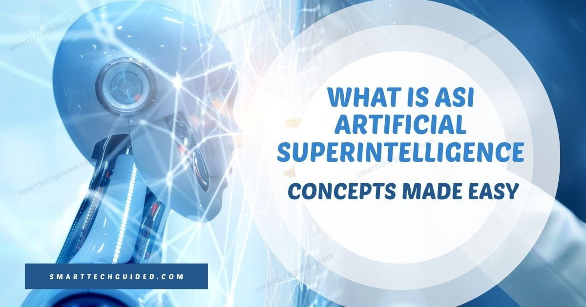 What Is ASI? Artificial Superintelligence Explained Simply