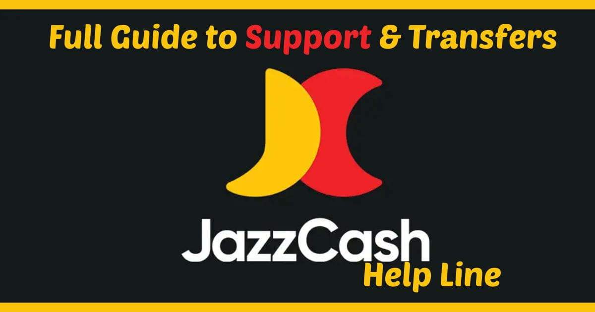 JazzCash Help Line: Full Guide to Support & Transfers