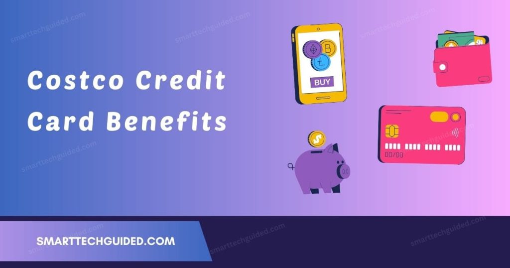 Costco Credit Card Benefits 