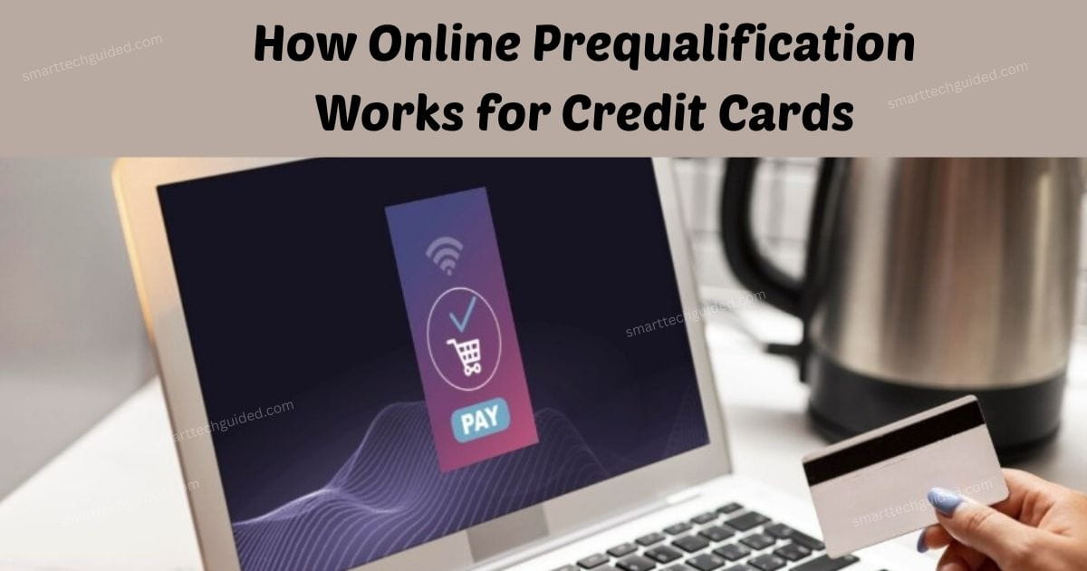 Online Prequalification Works for Credit Cards