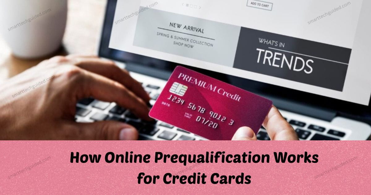 How Online Prequalification Works for Credit Cards