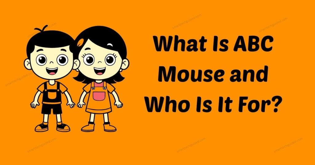 What Is ABC Mouse and Who Is It For