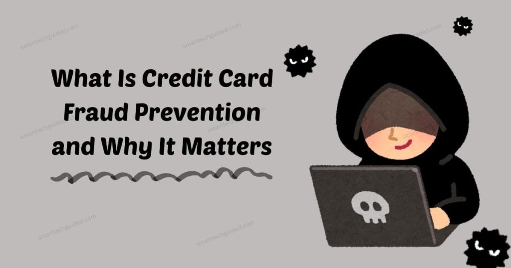 What Is Credit Card Fraud Prevention