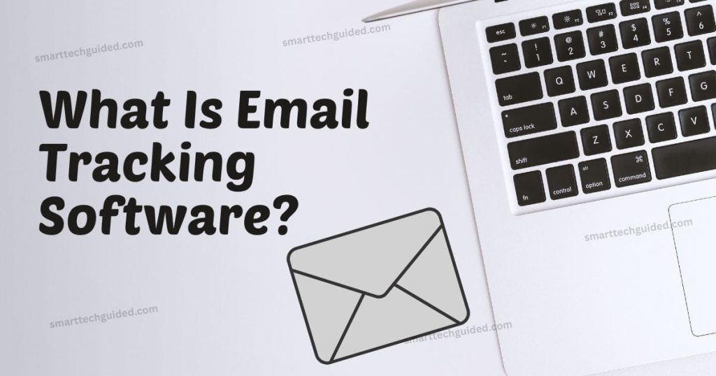 What is Email Tracking Software