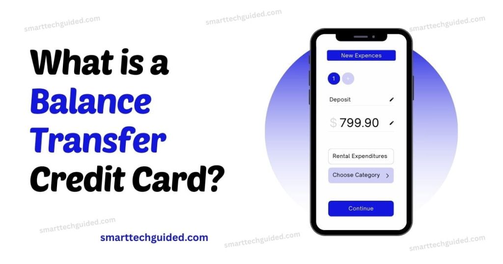 What is a Balance Transfer Credit Card