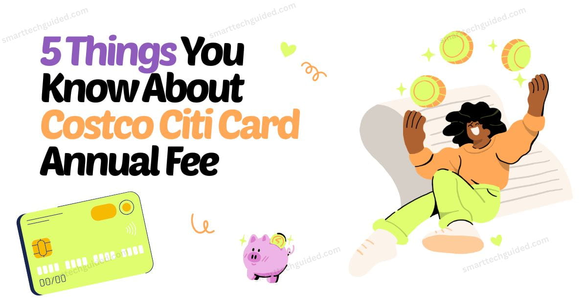 5 Things You Know About Costco Citi Card Annual Fee