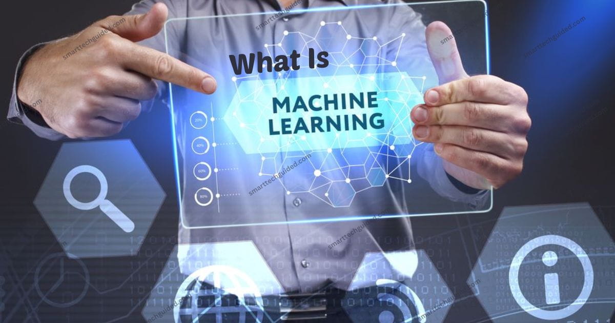 What Is Machine Learning